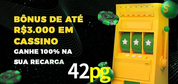 42pg melhor bônus de depósito